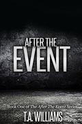 After the Event (After the Event #1) by T.A. Williams