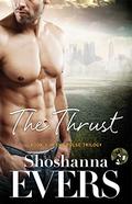 The Thrust (The Pulse Trilogy #3) by Shoshanna Evers