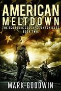 American Meltdown by Mark Goodwin