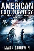 American Exit Strategy by Mark Goodwin