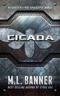 CICADA (Stone Age #4) by M.L. Banner