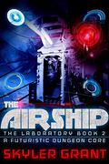The Airship (A Futuristic Dungeon Core #2) by Skyler Grant