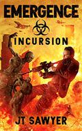 Incursion by J.T. Sawyer