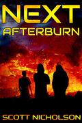 Afterburn (Next #1) by Scott Nicholson