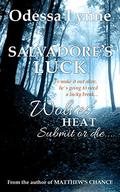 Salvadore's Luck (Wolves' Heat #5) by Odessa Lynne