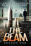 The Beam: The Complete First Season Collection by Sean Platt, Johnny B. Truant