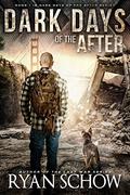 Dark Days of the After (Dark Days of the After #1) by Ryan Schow