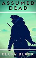 Assumed Dead (Z World #2) by Becky Black
