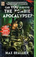Can You Survive the Zombie Apocalypse? by Max Brallier