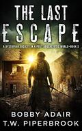 The Last Escape by T.W. Piperbrook, Bobby Adair