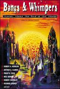 Bangs & Whimpers: Stories about the End of the World by Howard Fast