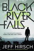 Black River Falls by Jeff Hirsch