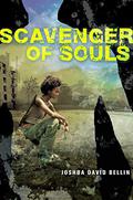 Scavenger of Souls (Survival Colony 9 #2) by Joshua David Bellin