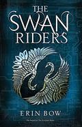 The Swan Riders (Prisoners of Peace #2) by Erin Bow