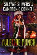 Yuletide Punch: Phantom Queen Book 12—A Temple Verse Series (The Phantom Queen Diaries #12) by Shayne Silvers