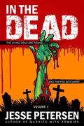 In the Dead: Volume 1 by Jesse Petersen