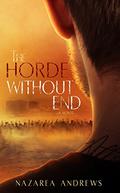 The Horde Without End by Nazarea Andrews
