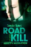Road Kill by Kristen Middleton