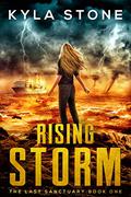 Rising Storm: An Apocalyptic Survival Thriller by Kyla Stone