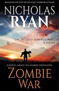 Zombie War: An account of the zombie apocalypse that swept across America by Nicholas Ryan
