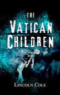 The Vatican Children (World of Shadows #2) by Lincoln Cole