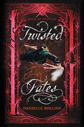 Twisted Fates (Dark Stars #2) by Danielle Rollins