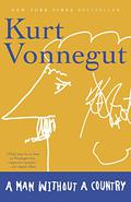 A Man Without a Country by Kurt Vonnegut Jr.