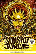 Sunspot Jungle: The Ever Expanding Universe of Fantasy and Science Fiction (Sunspot Jungle #1) by Bill Campbell