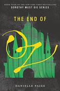 The End of Oz (Dorothy Must Die #4) by Danielle Paige