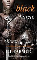 Black Borne (Warrior Slave #1) by L.L. Farmer