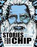 Stories for Chip: A Tribute to Samuel R. Delany by Bill Campbell