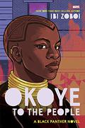 Okoye to the People: A Black Panther Novel by Ibi Zoboi