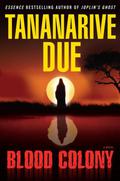 Blood Colony by Tananarive Due