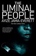 The Liminal People (Liminal #1) by Ayize Jama-Everett