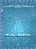 Triangulum by Masande Ntshanga