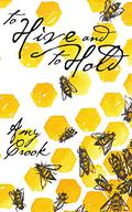 To Hive and To Hold (Future of Magic #1) by Amy Crook