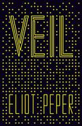 Veil by Eliot Peper