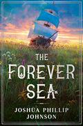 The Forever Sea (The Forever Sea #1) by Joshua Phillip Johnson