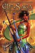 Elf Saga, Book 4: Solarpunk by Joseph Robert Lewis