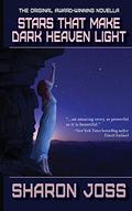 Stars that make dark heaven light by Sharon Joss