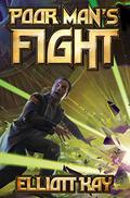 Poor Man's Fight by Elliott Kay