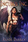 Incubus Inc. by Randi Darren
