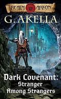 Stranger Among Strangers. Epic LitRPG  (Dark Covenant Book 1) by G. Akella