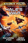 Hale's War (The Terra Nova Chronicles #4) by Josh Hayes