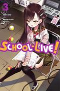 School-Live!, Vol. 3 (Gakkou Gurashi! #3) by Sadoru Chiba