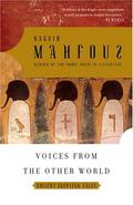 Voices from the Other World: Ancient Egyptian Tales by Naguib Mahfouz