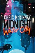 Midnight, Water City (Water City #1) by Chris McKinney