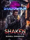 Shaken: No Job Too Small (Shadowrun - CGL Novels #5) by Russell Zimmerman