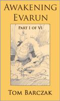 Awakening Evarun (Awakening Evarun #1) by Tom Barczak
