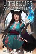 Otherlife Awakenings by William D. Arand